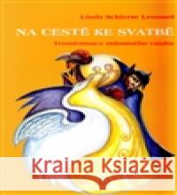 Na cestě ke svatbě Linda Schierse Leonard 9788087171189 Nakl. Tomáše Janečka - książka