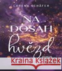 Na dosah hvězd Lorena Schäfer 9788027723843 Red - książka