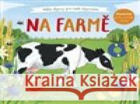 Na farmě - Velké objevy pro malé objevitele Anne-Kathrin Behlová 9788025634271 Svojtka & Co. - książka