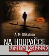 Na houpačce A. M. Ollikainen 9788027517350 Host - książka