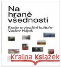 Na hraně všednosti Václav Hájek 9788075710956 Fakulta humanitních studií - książka