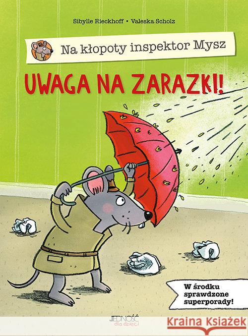 Na kłopoty inspektor Mysz. Uwaga na zarazki! Rieckhoff Sibylle 9788381443135 Jedność - książka