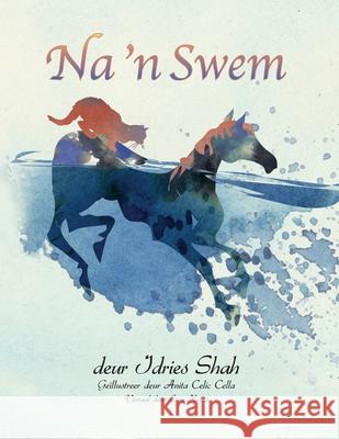 Na 'n Swem Idries Shah Anita Celic Cella Lien Kotze 9781967855544 Hoopoe Books - książka