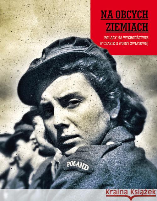 Na obcych ziemich. Polacy na wychodztwie w ... Czuchaj Ewa Markowska Marta 9788361283751 Karta - książka