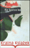 Na špičce ledovce Monika Plocová 9788086353036 INSIGNIS