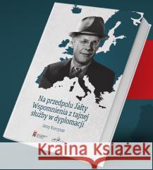 Na przedpolu Jałty. Wspomnienia z tajnej służby... Jerzy Kurcyusz 9788396948267 Instytut Dziedzictwa Myśli Narodowej - książka