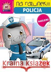 Na ratunek. Policja z naklejkami Katarzyna Salamon 9788367668552 Martel - książka