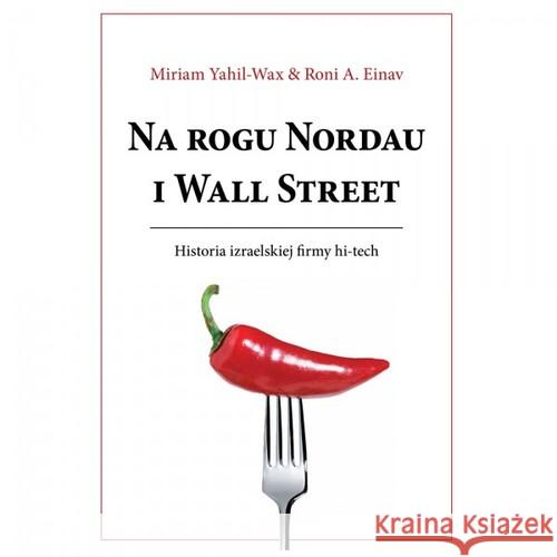 Na rogu Nordau i Wall Street Yahil-Wax Miriam Einav Roni A. 9788392552116 Oficyna Wydawnicza Rynek Polski - książka