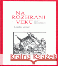 Na rozhraní věků Amedeo Molnár 9788070170762 Kalich - książka