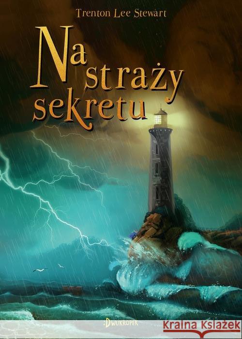 Na straży sekretu Trenton Stewart Lee 9788381411394 Dwukropek - książka