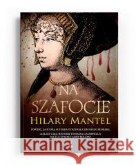 Na szafocie Hilary Mantel 9788382308419 Sonia Draga - książka