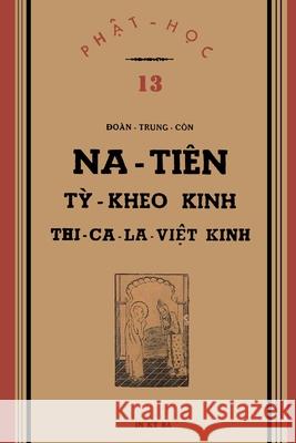Na Ti?n Tỳ Kheo Kinh (bản in lần đầu năm 1941) Đo?n Trung C?n 9781312478718 Lulu.com - książka