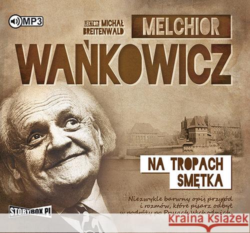 Na tropach Smętka audiobook Wańkowicz Melchior 9788381464840 Heraclon - książka