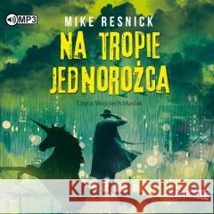 Na tropie jednorożca audiobook Mike Resnick 9788381945561 Storybox - książka