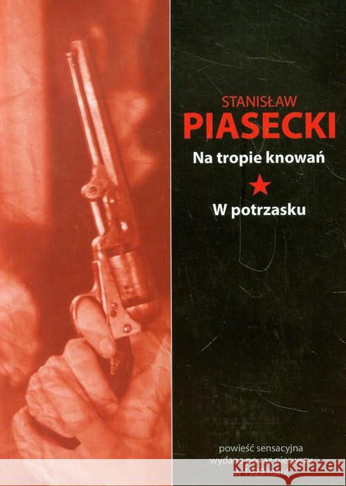 Na tropie knowań. W potrzasku Piasecki Stanisław 9788375652703 LTW - książka