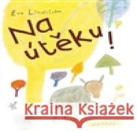 Na útěku! Eva Lindström 9788075150318 Baobab - książka