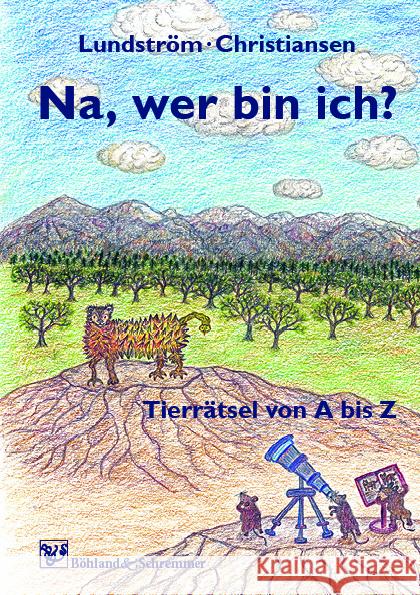 Na, wer bin ich? Lundström, Steven 9783943622638 Böhland & Schremmer Verlag - książka