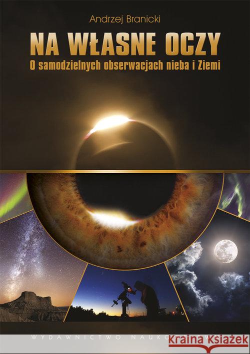 Na własne oczy Branicki Andrzej 9788301174637 Wydawnictwo Naukowe PWN - książka