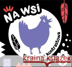 Na wsi. Książeczka kontrastowa Agnieszka Bator 9788382137699 Aksjomat - książka