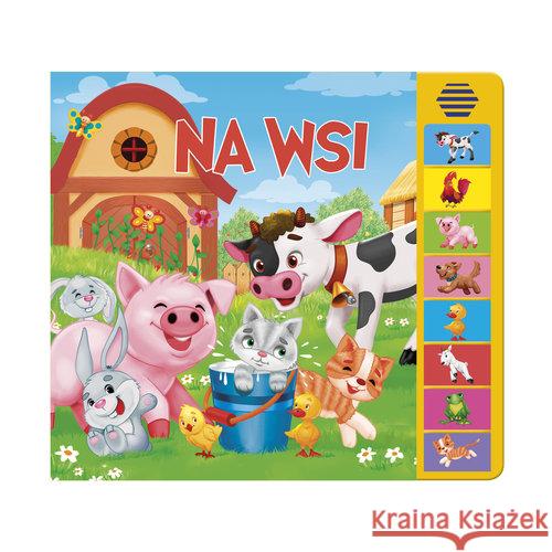 Na wsi. Książka z elementami dźwiękowymi Campbell Katarzyna 9788380383357 Arystoteles - książka