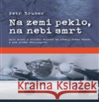 Na zemi peklo, na nebi smrt Petr Gruber 9788076561144 Machart - książka