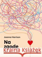 Na zgodę. 5 kłótni, które wzmocnią wasz związek Joanna Harrison 9788383195421 W.A.B. - książka