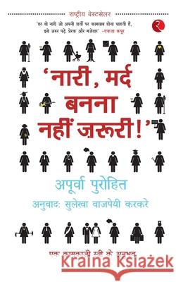 Naari, Mard Banna Nahi Zaruri!' (Hindi) Apurva Purohit 9788129141866 Rupa Publications - książka