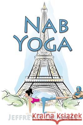 Nab Yoga MR Jeffrey R. Crimmel 9781537724287 Createspace Independent Publishing Platform - książka