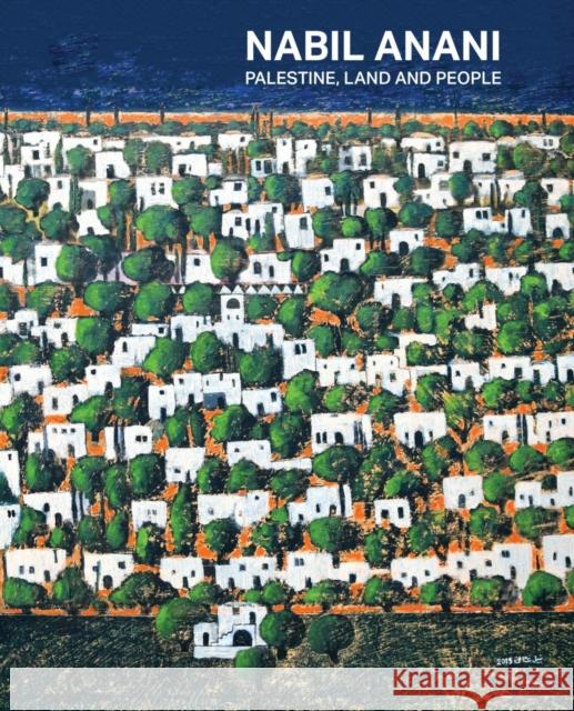 Nabil Anani: Palestine, Land and People Nabil Anani 9780863561481 Saqi Books - książka