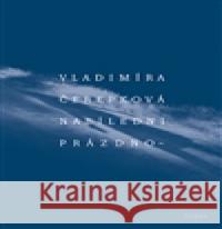 Nabíledni prázdno VladimÃ­ra ÄŒerepkovÃ¡ 9788072154739 Torst - książka