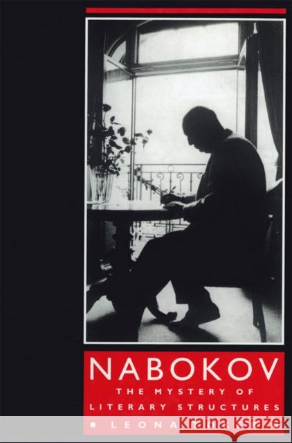 Nabokov: The Mystery of Literary Structures Leona Toker (Hebrew University of Jerusa   9781501707223 Cornell University Press - książka