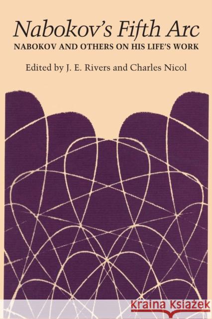 Nabokov's Fifth ARC: Nabokov and Others on His Life's Work Rivers, J. E. 9781477302866 University of Texas Press - książka