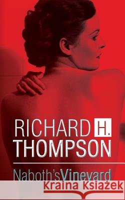 Naboth's Vineyard Richard H. Thompson 9781493633050 Createspace - książka