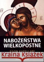Nabożeństwa wielkopostne Egon Kapellari 9788375957259 M wydawnictwo - książka