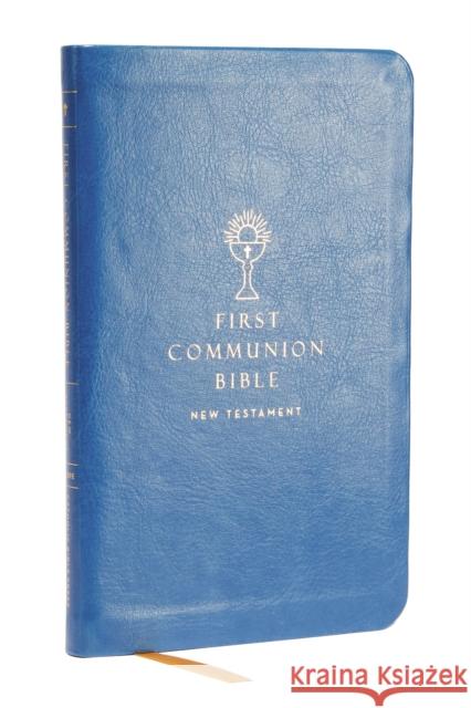 NABRE, New American Bible, Revised Edition, Catholic Bible, First Communion Bible: New Testament, Leathersoft, Blue: Holy Bible Catholic Bible Press 9780785253266 Catholic Bible Press - książka