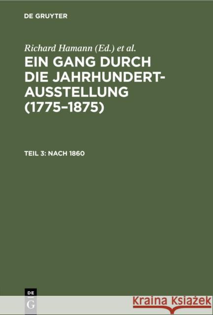 Nach 1860: (V. Menzel, B Cklin, Feuerbach, V. Mar Es, Thoma, Leibl), Aus: Ein Gang Durch Die Jahrhundert-Ausstellung (1775 - 1875 Richard Hamann Nationalgalerie                          Berlin> Deutsch 9783111056777 Walter de Gruyter - książka