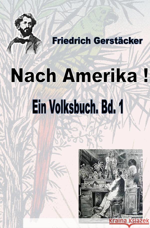 Nach Amerika! Bd. 1 Gerstäcker, Friedrich 9783752989939 epubli - książka
