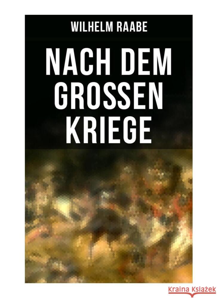 Nach dem Großen Kriege Raabe, Wilhelm 9788027258888 Musaicum Books - książka