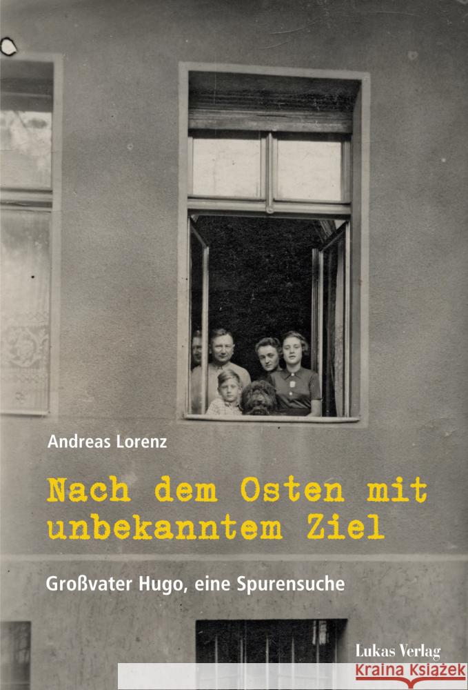 Nach dem Osten mit unbekanntem Ziel Lorenz, Andreas 9783867323956 Lukas Verlag - książka