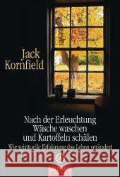 Nach der Erleuchtung Wäsche waschen und Kartoffeln schälen : Wie spirituelle Erfahrung das Leben verändert Kornfield, Jack   9783442219162 Goldmann - książka