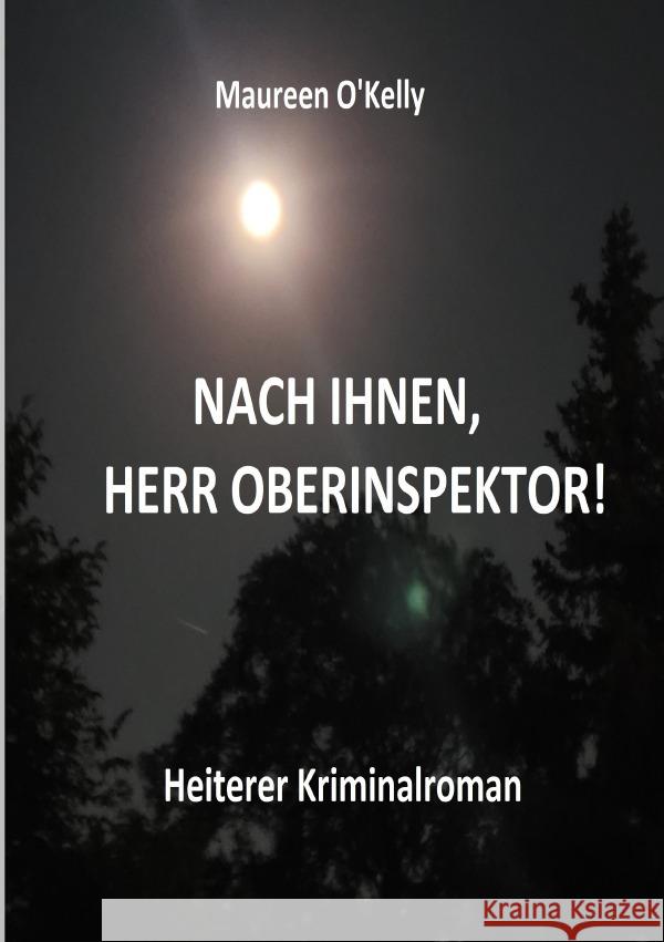 NACH IHNEN, HERR OBERINSPEKTOR! O'Kelly, Maureen 9783565161713 epubli - książka
