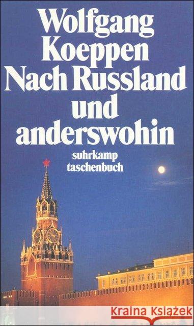 Nach Rußland und anderswohin : Empfindsame Reisen Koeppen, Wolfgang 9783518366158 Suhrkamp - książka