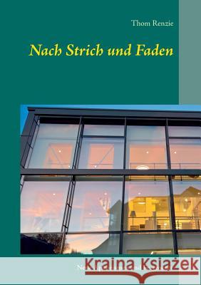 Nach Strich und Faden: Neue Aphorismen und Fragmente Renzie, Thom 9783746014678 Books on Demand - książka