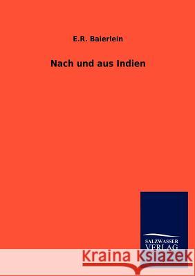 Nach und aus Indien E R Baierlein 9783846014325 Salzwasser-Verlag Gmbh - książka