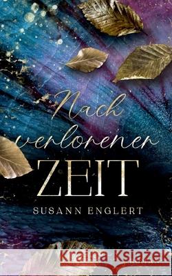 Nach verlorener Zeit Susann Englert 9783759736192 Bod - Books on Demand - książka