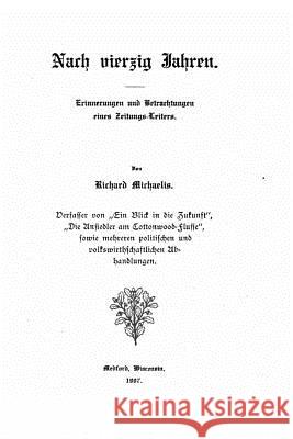 Nach Vierzig Jahren Richard Michaelis 9781517567354 Createspace - książka