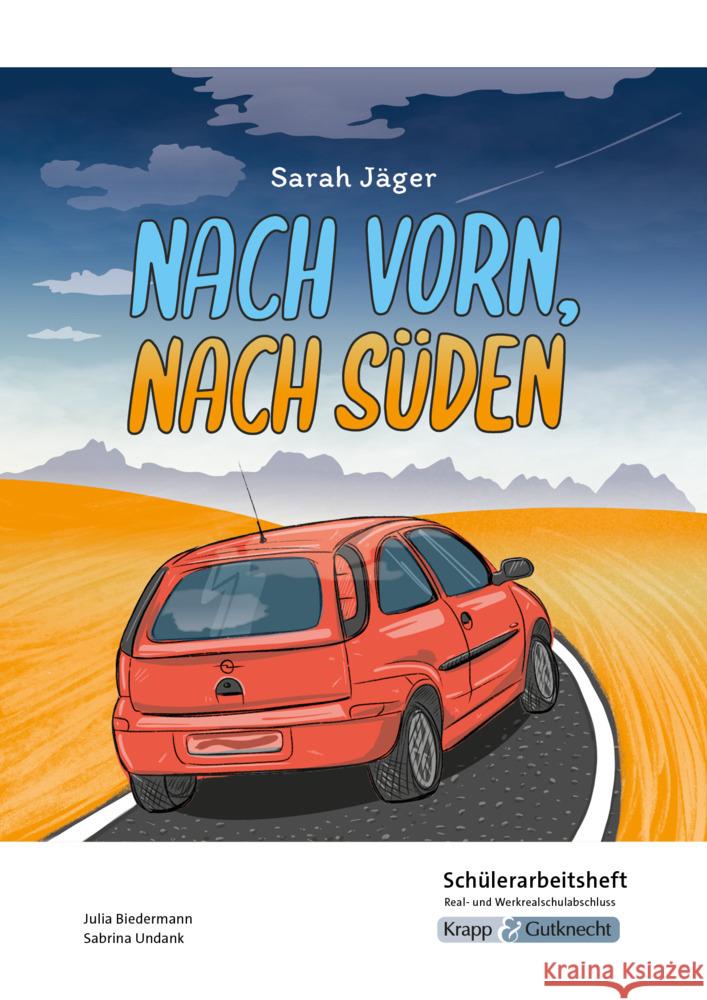 Nach vorn, nach Süden - Sarah Jäger - Schülerarbeitsheft - M-Niveau Biedermann, Julia, UNdank, Sabrina 9783963230981 Krapp & Gutknecht - książka