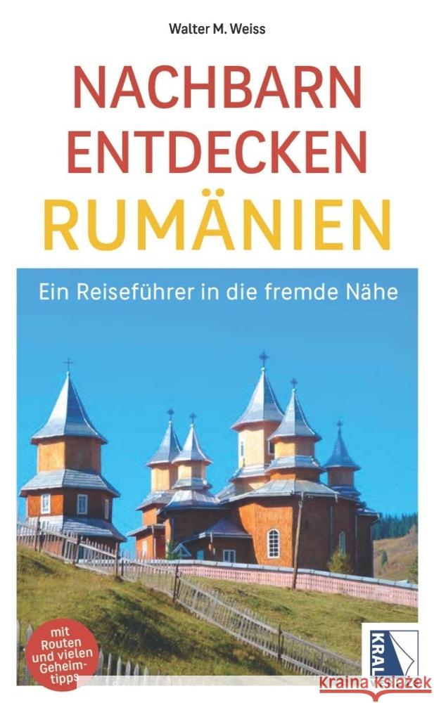 Nachbarn entdecken Rumänien Weiss, Walter M. 9783991032083 Kral, Berndorf - książka