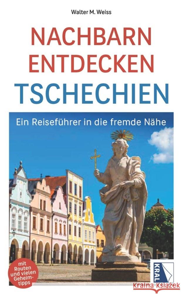 Nachbarn entdecken Tschechien Weiss, Walter M. 9783991032090 Kral, Berndorf - książka
