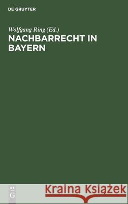 Nachbarrecht in Bayern No Contributor 9783112300589 De Gruyter - książka